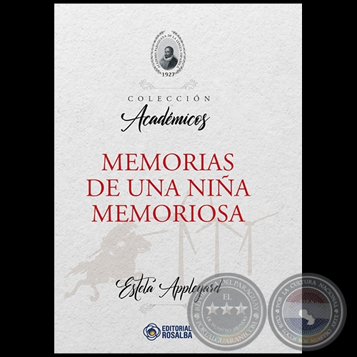 MEMORIAS DE UNA NIÑA MEMORIOSA - Autora: ESTELA APPLEYARD - Año 2022
